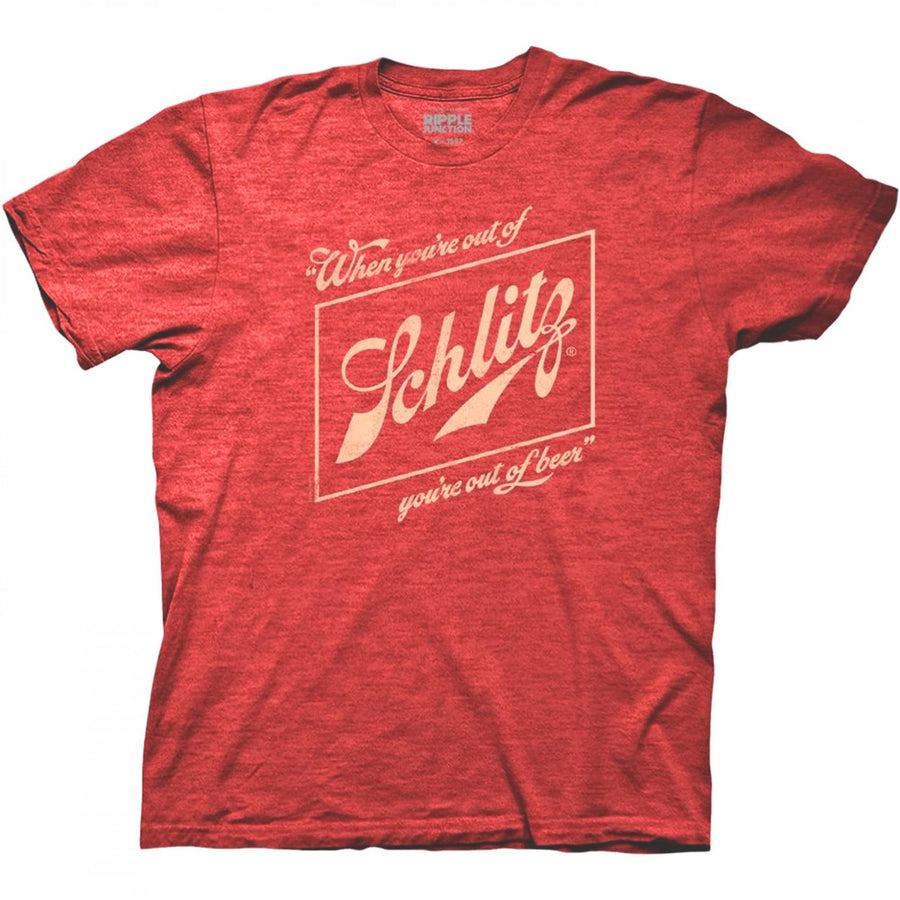 Schlitz When Youre Out of Schlitz Youre Out of Beer T-Shirt Image 1